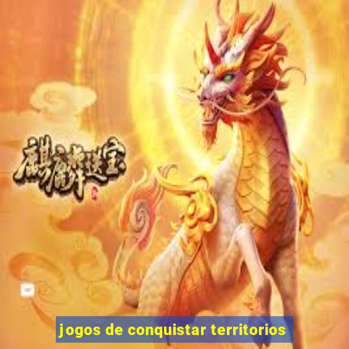 jogos de conquistar territorios